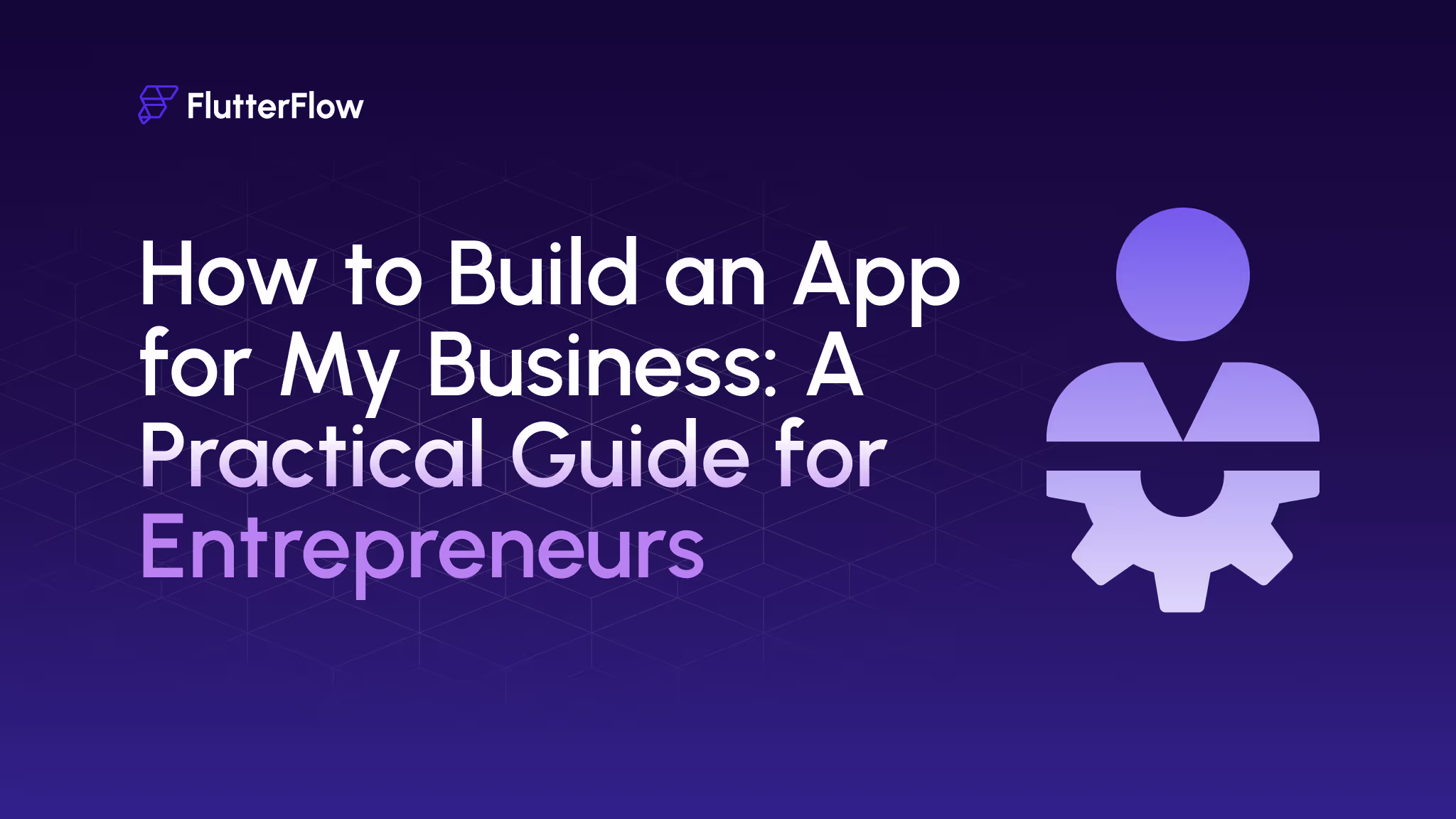 How to Build an App for My Business: A Practical Guide for Entrepreneurs